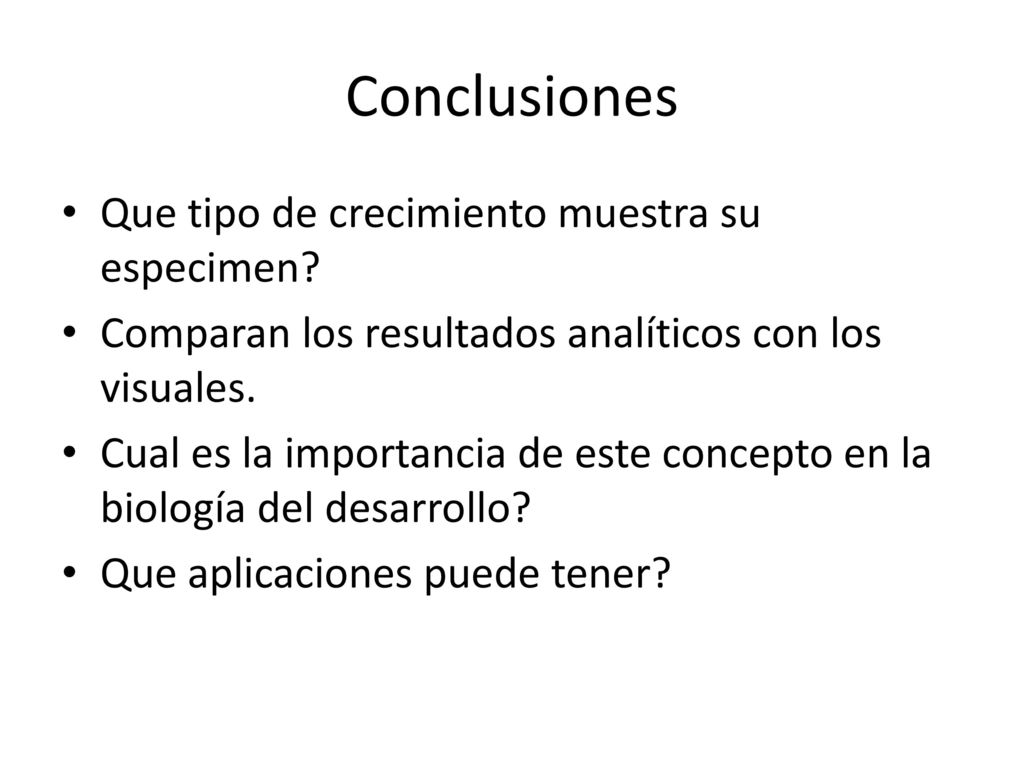 Conclusiones Que tipo de crecimiento muestra su especimen