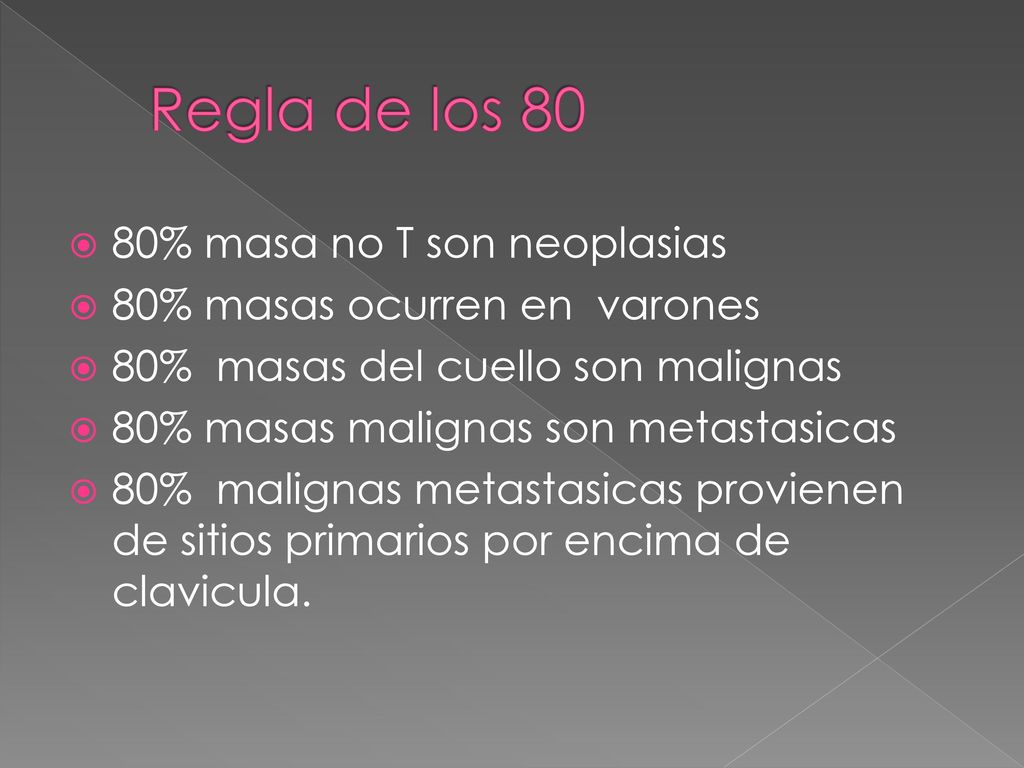 Regla de los 80 80% masa no T son neoplasias