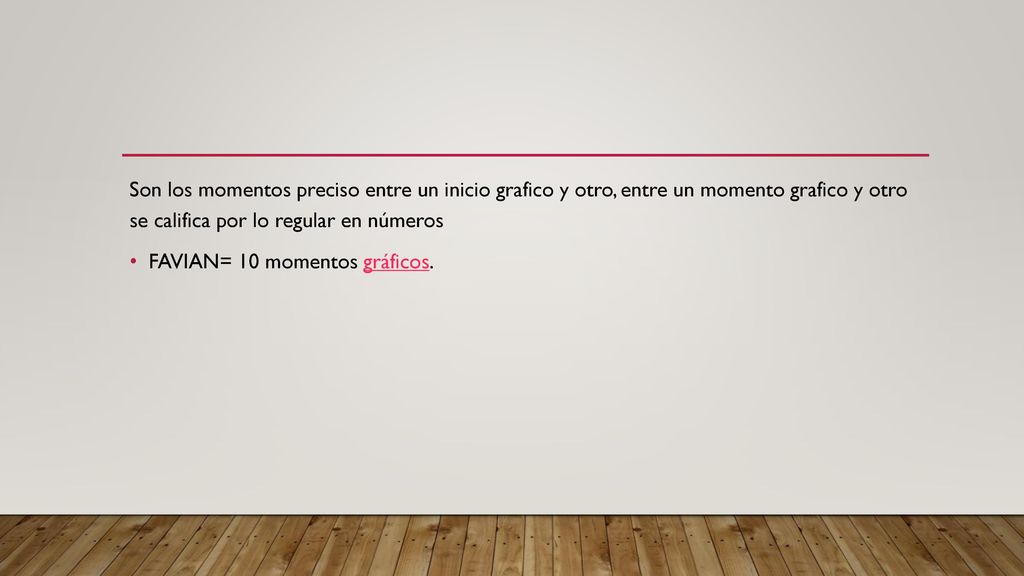 Son los momentos preciso entre un inicio grafico y otro, entre un momento grafico y otro se califica por lo regular en números