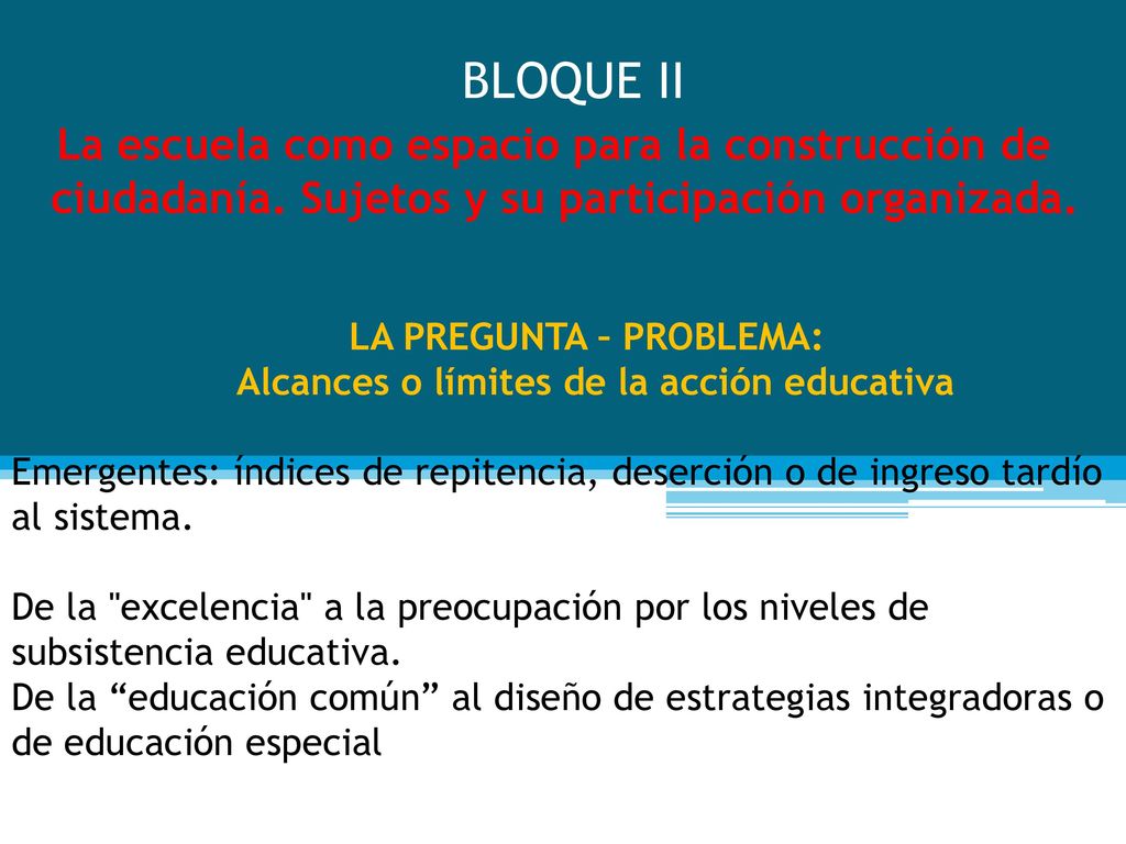 BLOQUE II La escuela como espacio para la construcción de ciudadanía
