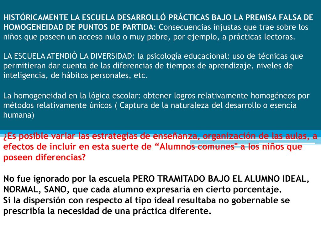 HISTÓRICAMENTE LA ESCUELA DESARROLLÓ PRÁCTICAS BAJO LA PREMISA FALSA DE HOMOGENEIDAD DE PUNTOS DE PARTIDA: Consecuencias injustas que trae sobre los niños que poseen un acceso nulo o muy pobre, por ejemplo, a prácticas lectoras.