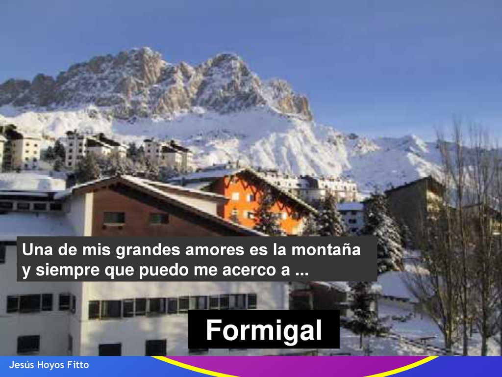 Una de mis grandes amores es la montaña y siempre que puedo me acerco a ...