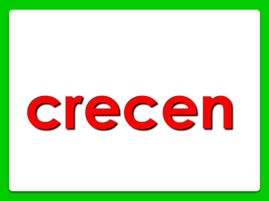 crecen