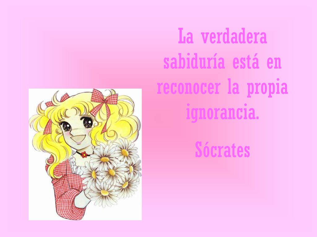 La verdadera sabiduría está en reconocer la propia ignorancia.