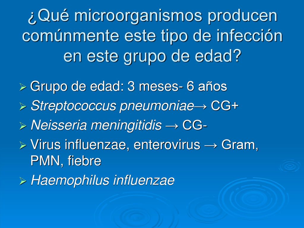 ¿Qué microorganismos producen comúnmente este tipo de infección en este grupo de edad