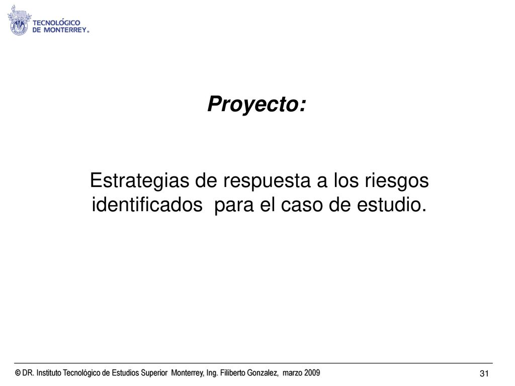 Proyecto: Estrategias de respuesta a los riesgos identificados para el caso de estudio.