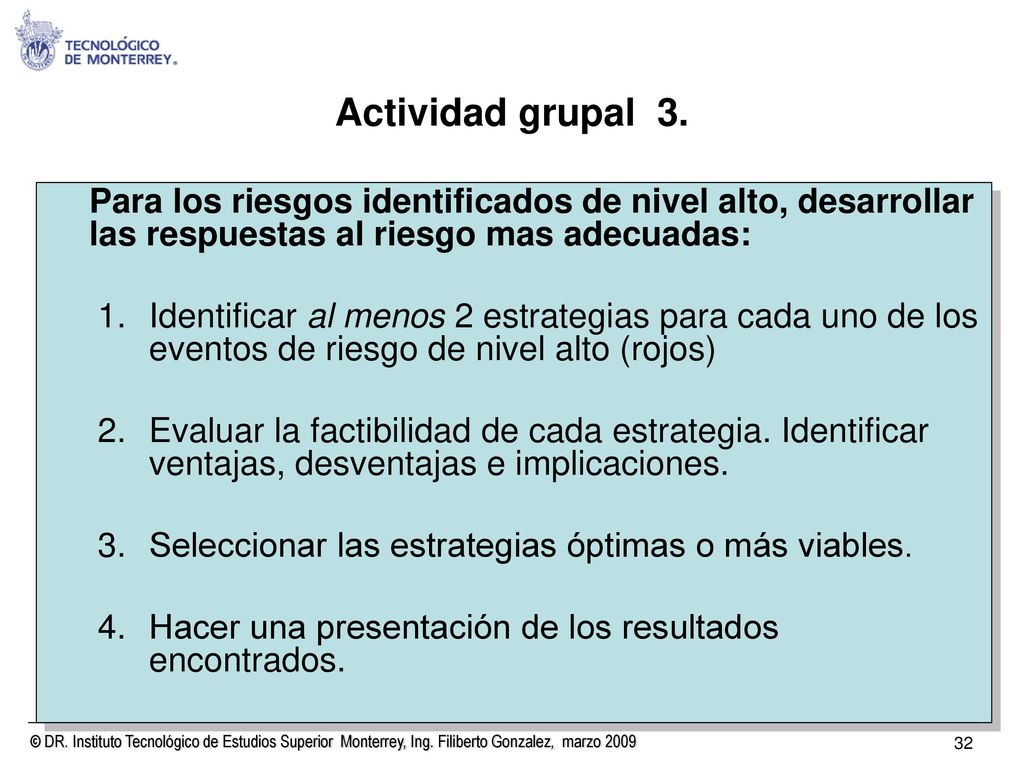 Actividad grupal 3. Para los riesgos identificados de nivel alto, desarrollar las respuestas al riesgo mas adecuadas: