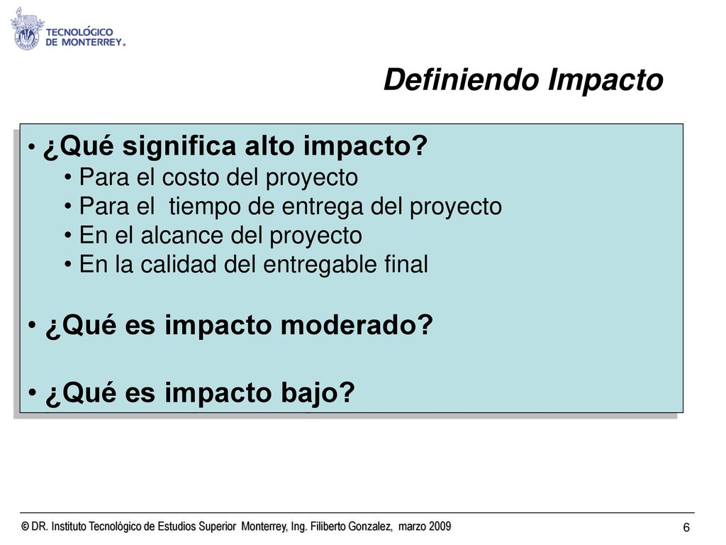 Definiendo Impacto ¿Qué es impacto moderado ¿Qué es impacto bajo