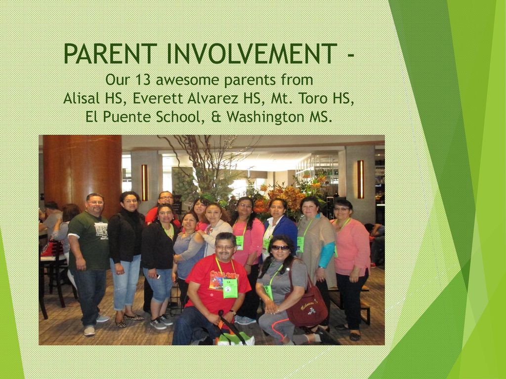 PARENT INVOLVEMENT - Our 13 awesome parents from Alisal HS, Everett Alvarez HS, Mt.