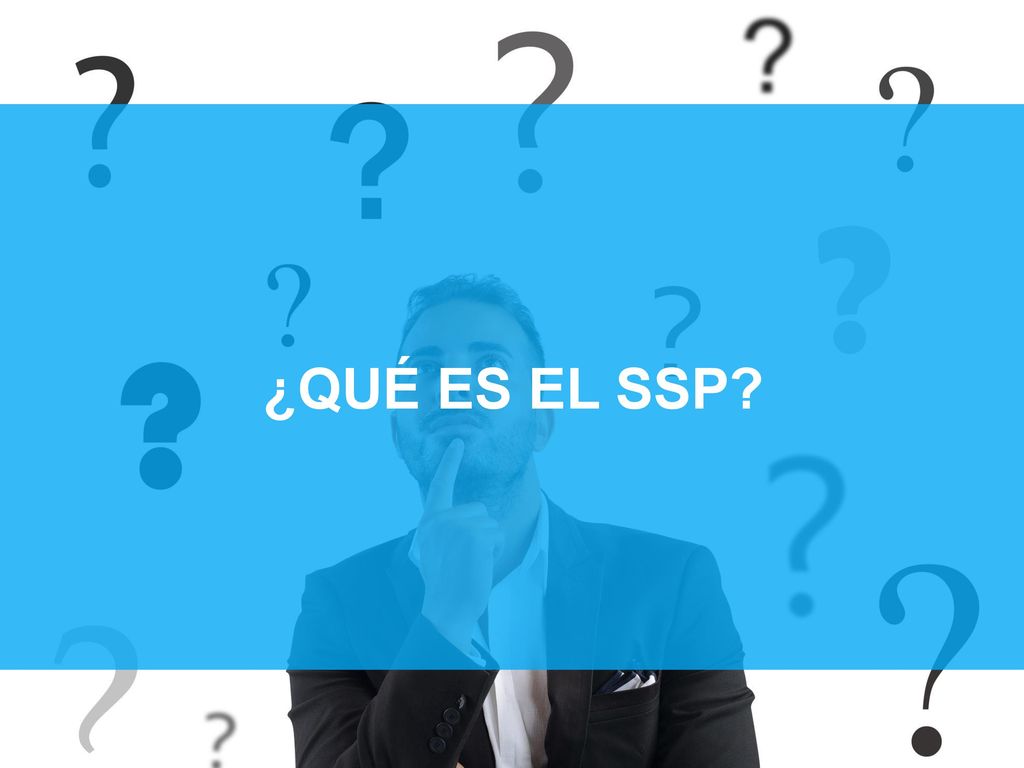 ¿QUÉ ES EL SSP ¿Qué es SSP Definición según el Anexo 19 / SMM