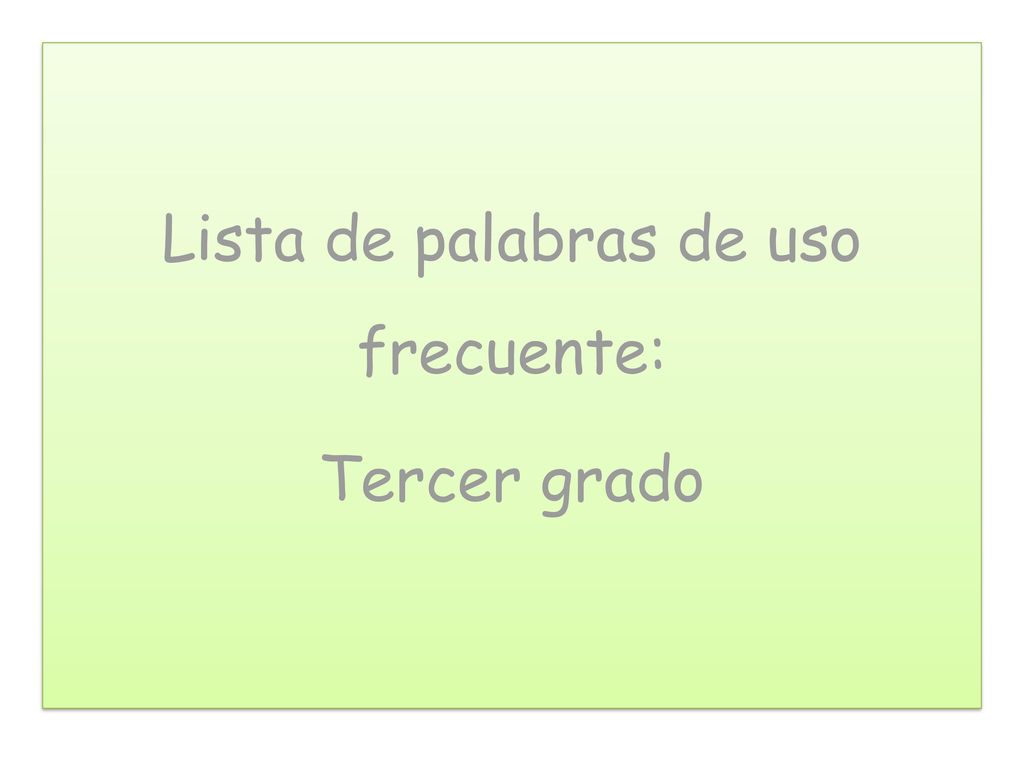 Lista de palabras de uso frecuente: Tercer grado
