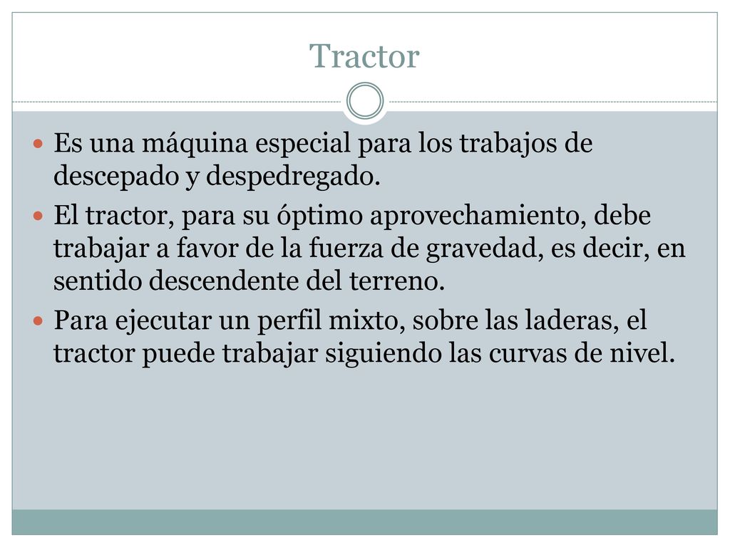 Tractor Es una máquina especial para los trabajos de descepado y despedregado.