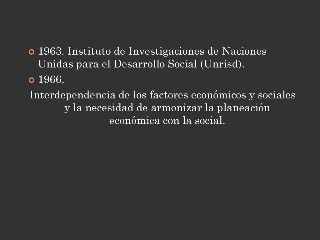 1963. Instituto de Investigaciones de Naciones Unidas para el Desarrollo Social (Unrisd).