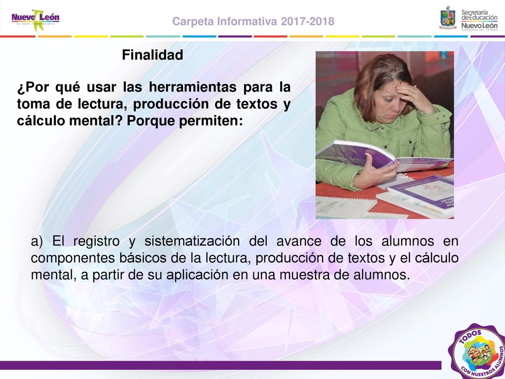 Finalidad ¿Por qué usar las herramientas para la toma de lectura, producción de textos y cálculo mental Porque permiten: