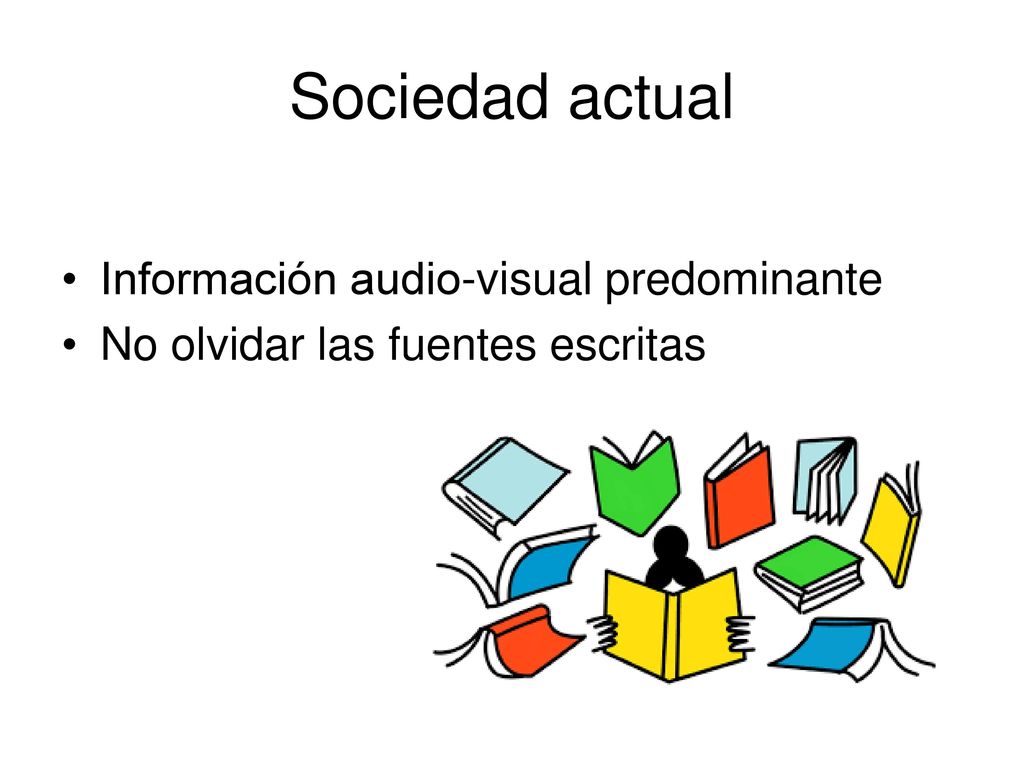 Sociedad actual Información audio-visual predominante