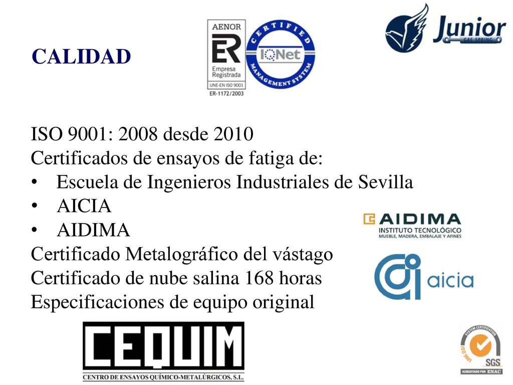 CALIDAD ISO 9001: 2008 desde Certificados de ensayos de fatiga de: Escuela de Ingenieros Industriales de Sevilla.