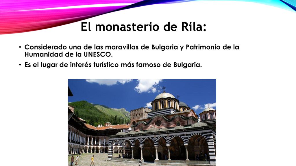 El monasterio de Rila: Considerado una de las maravillas de Bulgaria y Patrimonio de la Humanidad de la UNESCO.