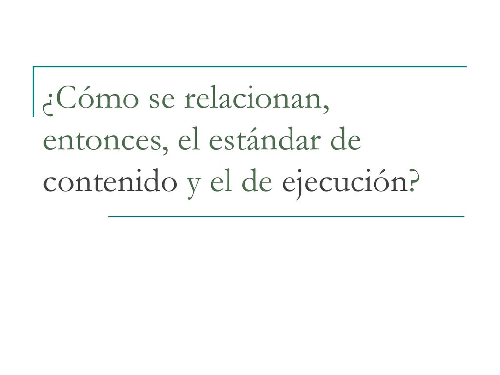 ¿Cómo se relacionan, entonces, el estándar de contenido y el de ejecución