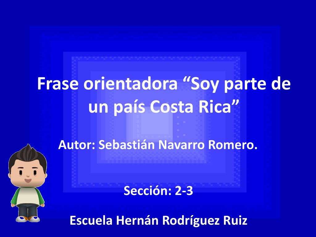 Frase orientadora Soy parte de un país Costa Rica