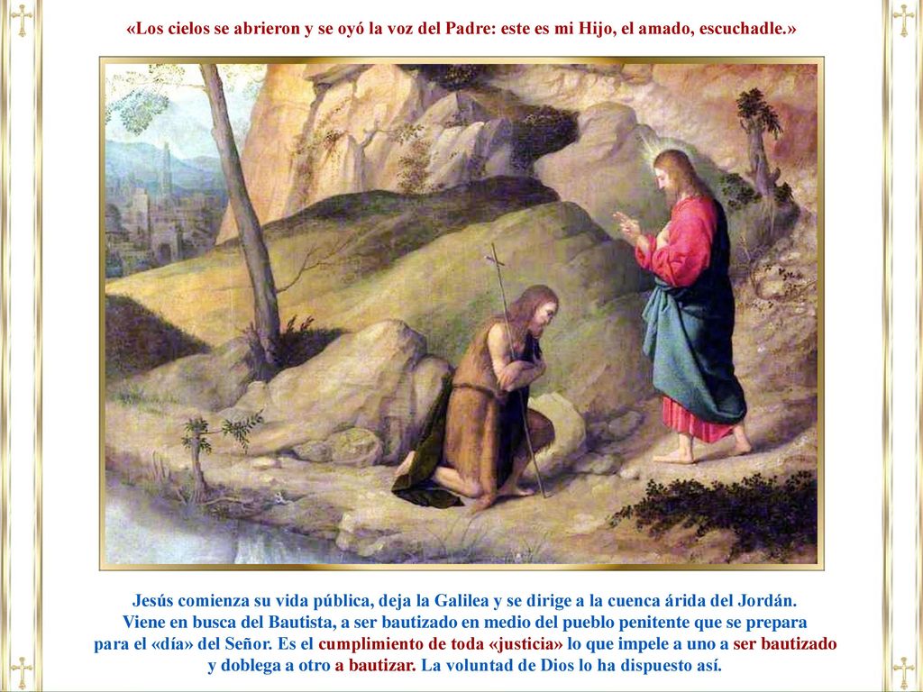 y doblega a otro a bautizar. La voluntad de Dios lo ha dispuesto así.