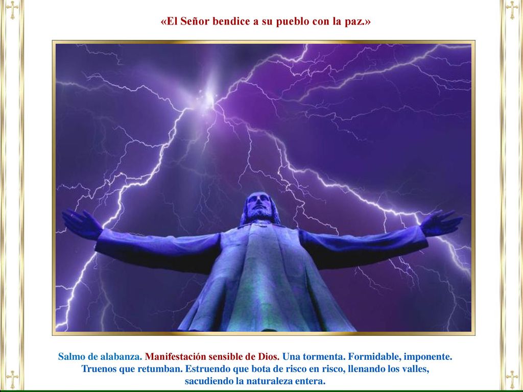 «El Señor bendice a su pueblo con la paz.»