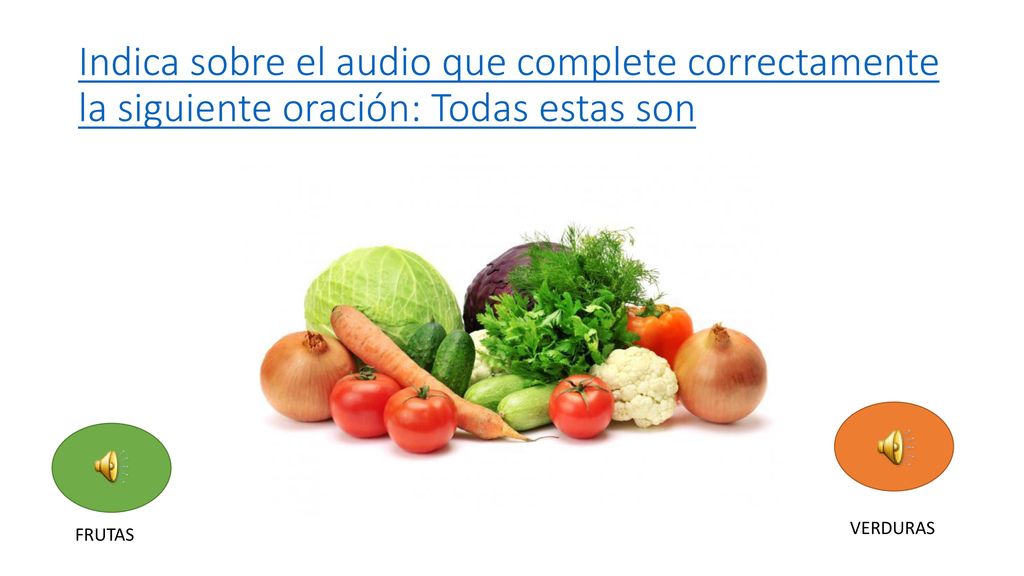 Indica sobre el audio que complete correctamente la siguiente oración: Todas estas son