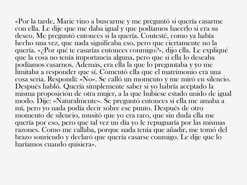 «Por la tarde, Marie vino a buscarme y me preguntó si quería casarme con ella.