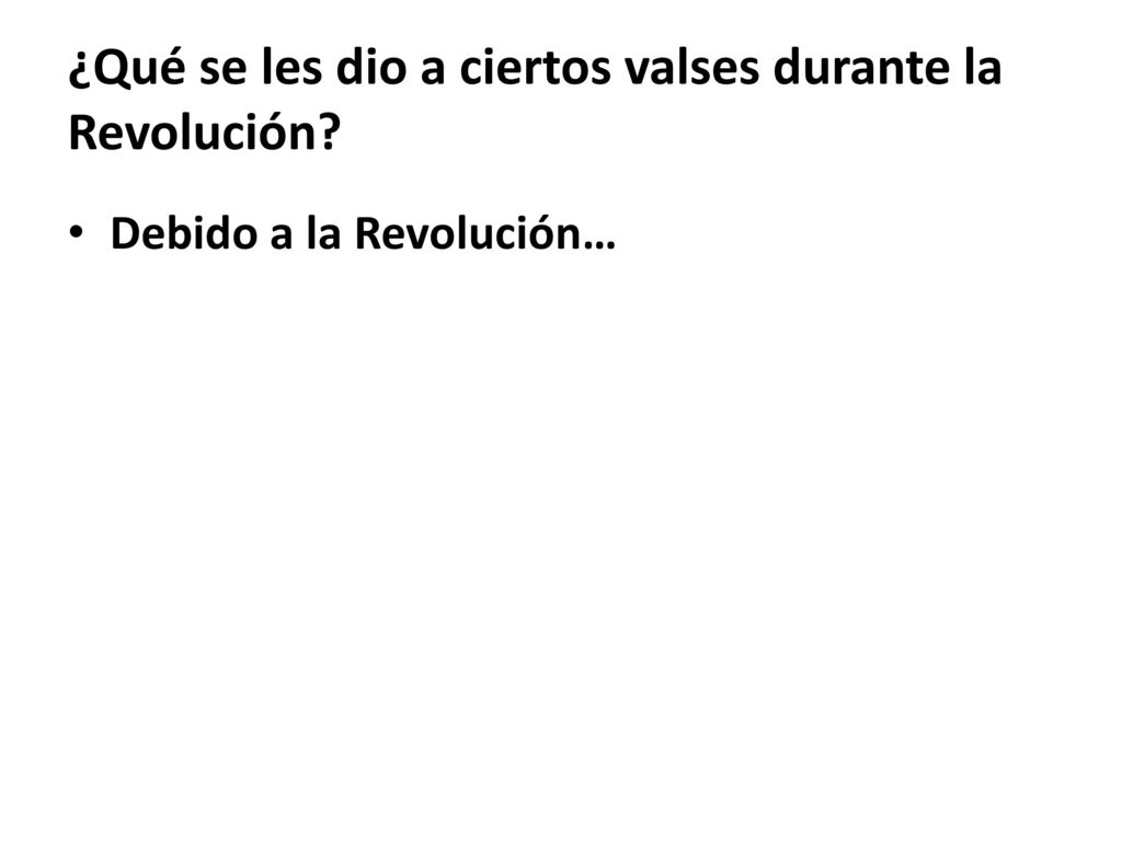 ¿Qué se les dio a ciertos valses durante la Revolución