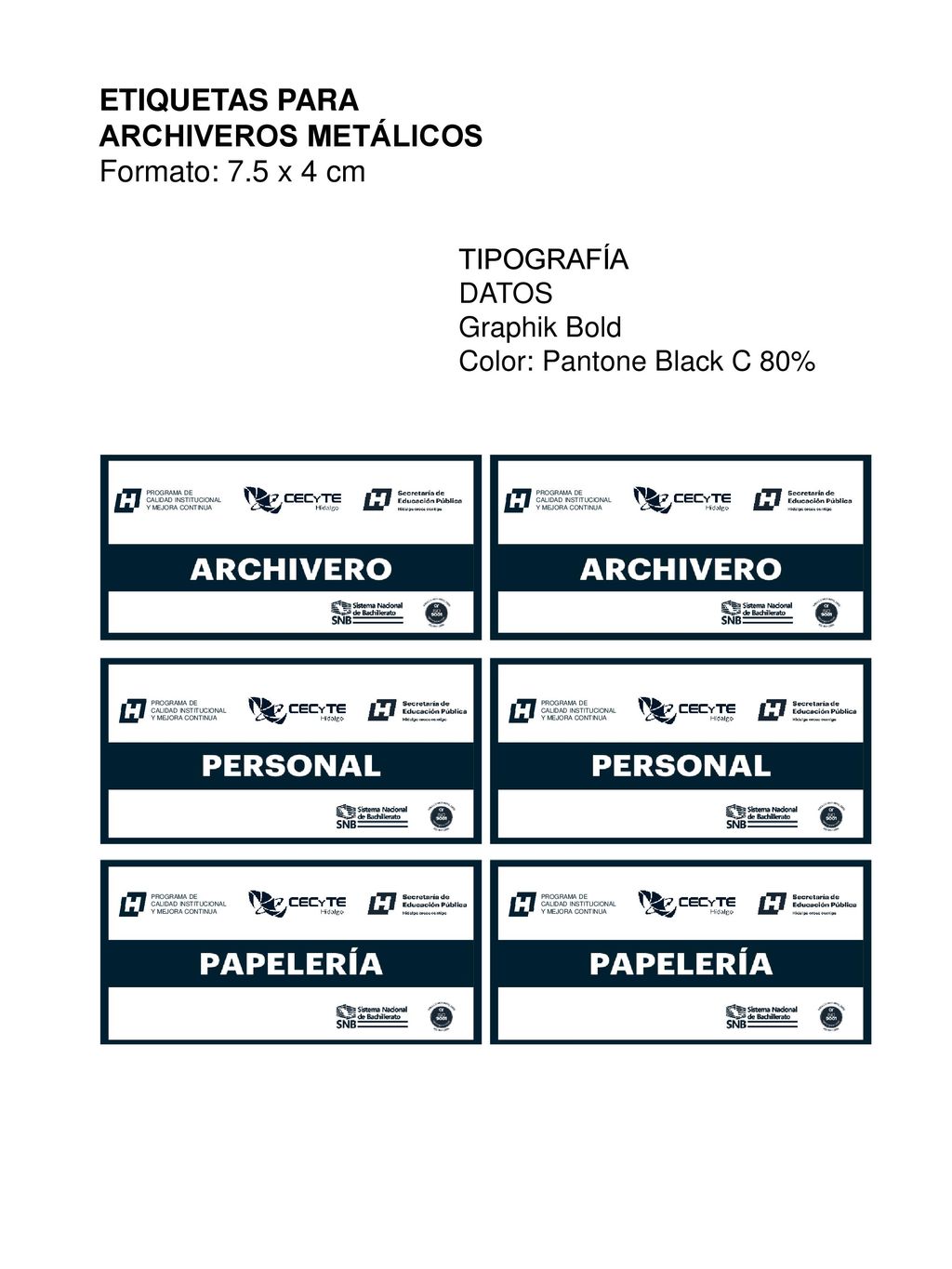ETIQUETAS PARA ARCHIVEROS METÁLICOS Formato: 7.5 x 4 cm TIPOGRAFÍA