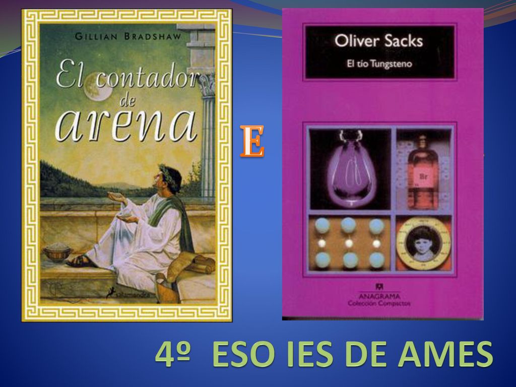 CIENCIA E LECTURA 4º ESO IES DE AMES PROXECTO INTEGRADO Hola,