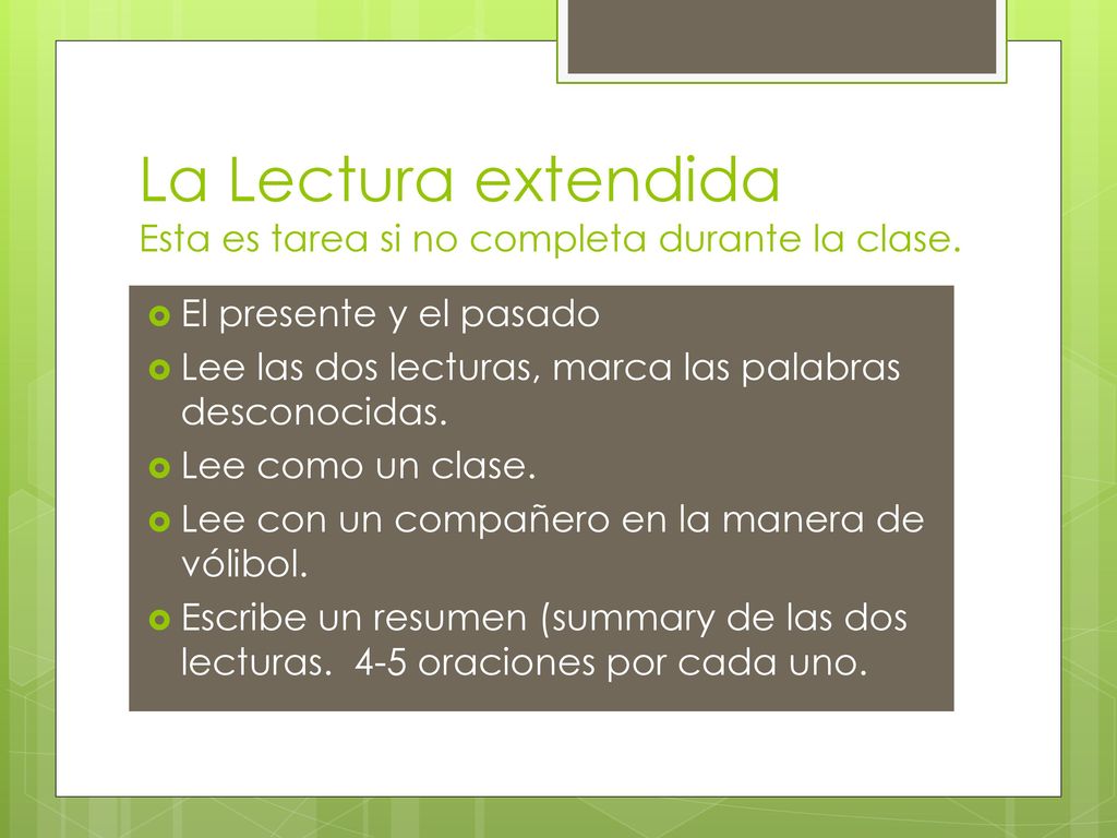 La Lectura extendida Esta es tarea si no completa durante la clase.