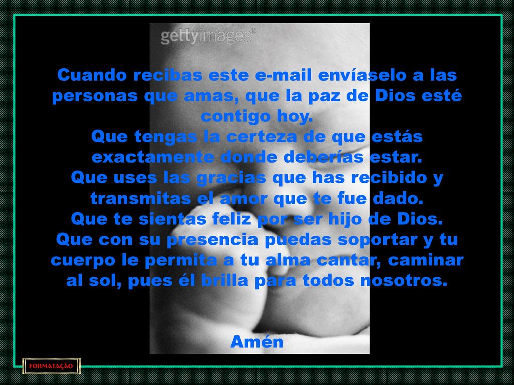 Que tengas la certeza de que estás exactamente donde deberías estar.