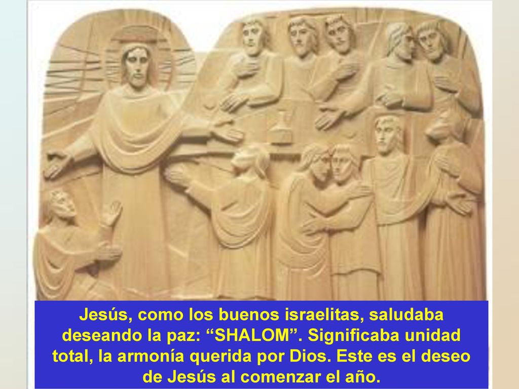 Jesús, como los buenos israelitas, saludaba deseando la paz: SHALOM