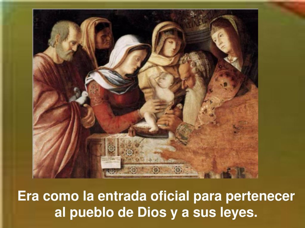 Era como la entrada oficial para pertenecer al pueblo de Dios y a sus leyes.