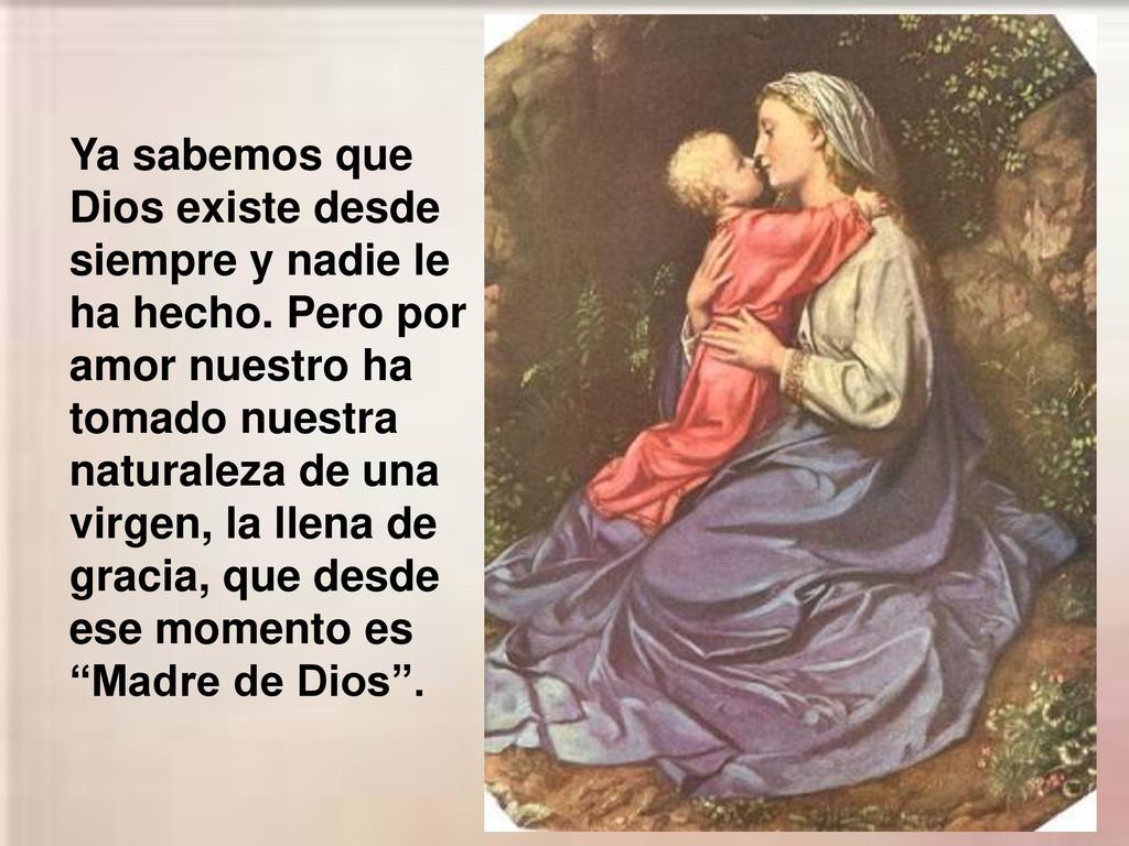 Ya sabemos que Dios existe desde siempre y nadie le ha hecho