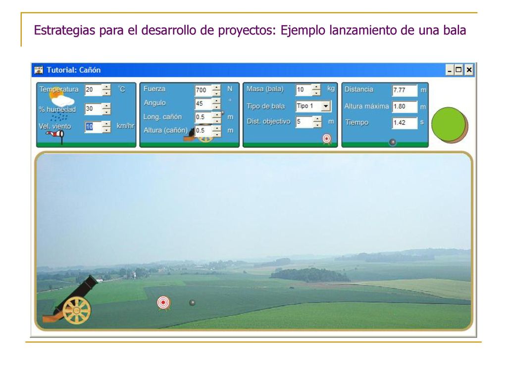 Estrategias para el desarrollo de proyectos: Ejemplo lanzamiento de una bala