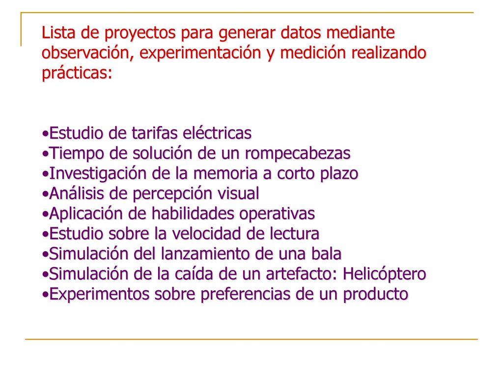Lista de proyectos para generar datos mediante observación, experimentación y medición realizando prácticas: