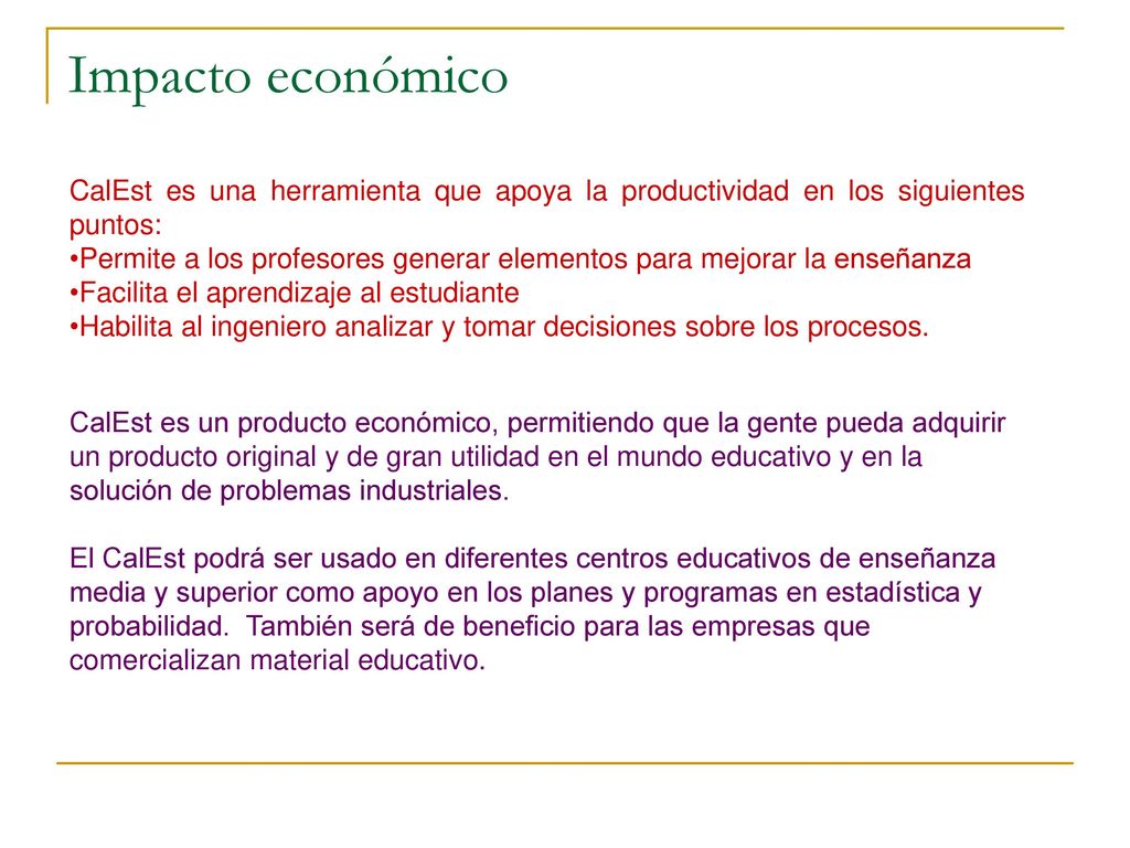 Impacto económico CalEst es una herramienta que apoya la productividad en los siguientes puntos: