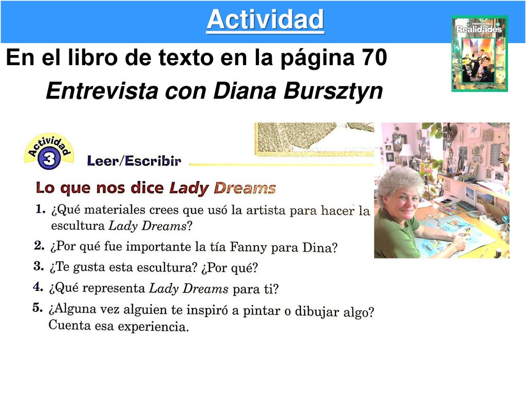 Actividad En el libro de texto en la página 70 Entrevista con Diana Bursztyn