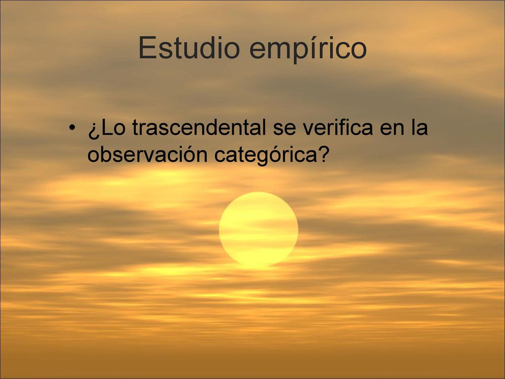 Estudio empírico ¿Lo trascendental se verifica en la observación categórica