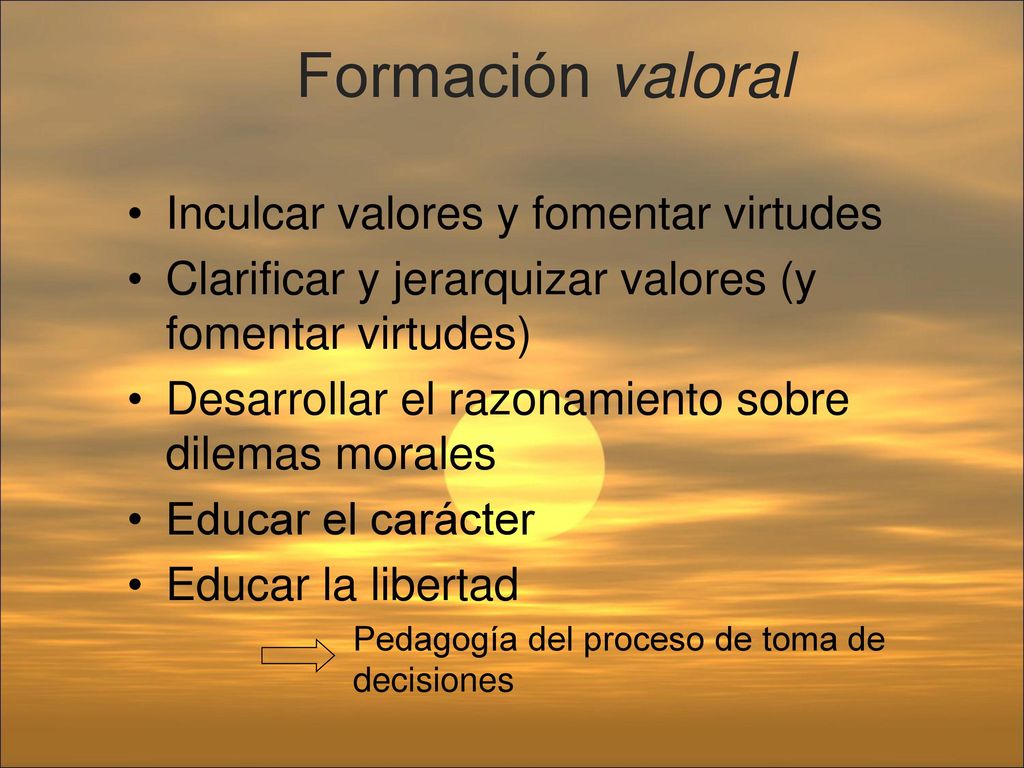 Formación valoral Inculcar valores y fomentar virtudes