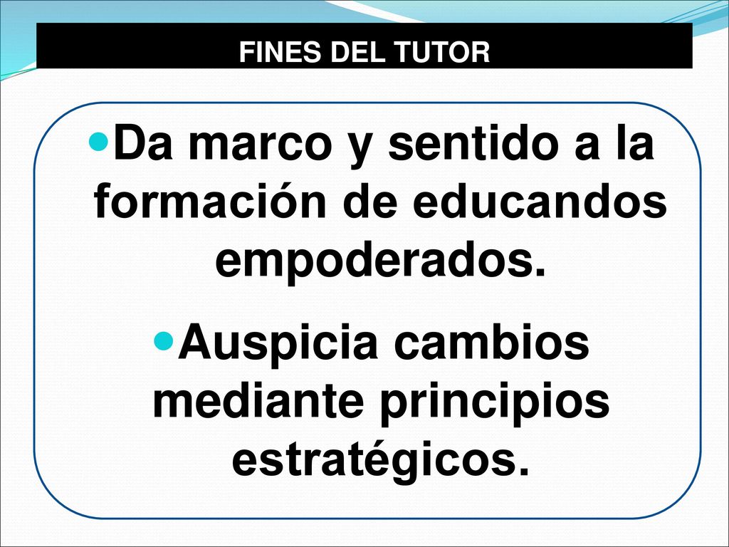 Da marco y sentido a la formación de educandos empoderados.