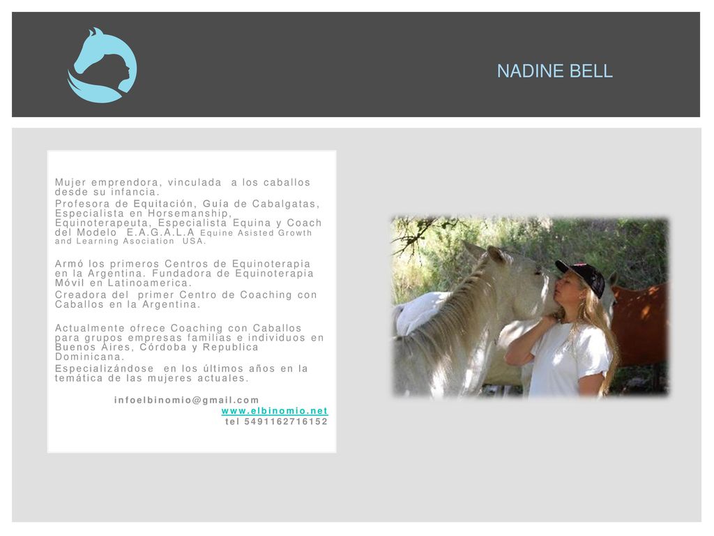 NADINE BELL Mujer emprendora, vinculada a los caballos desde su infancia.