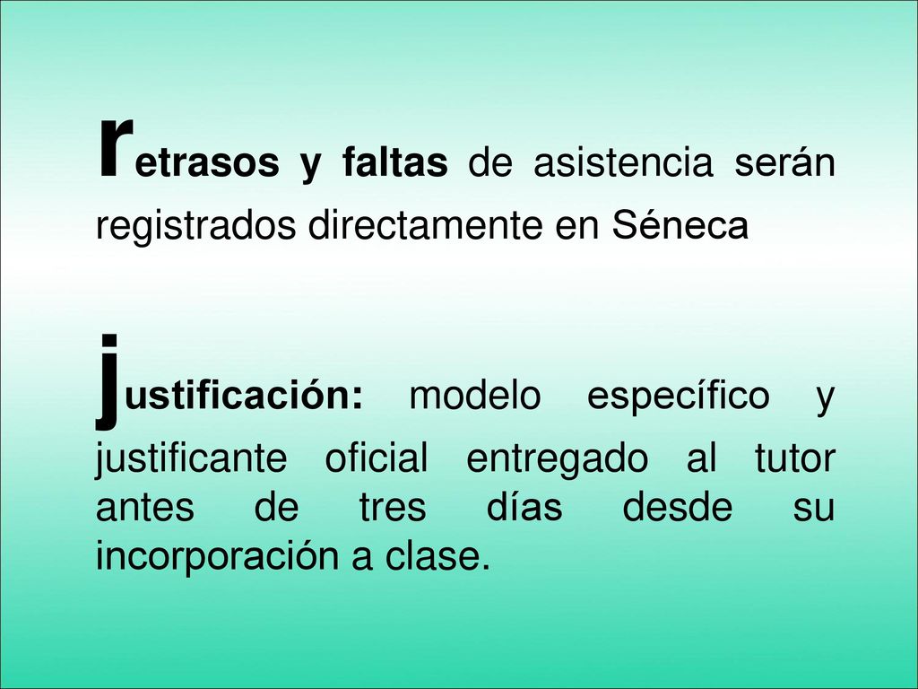 retrasos y faltas de asistencia serán registrados directamente en Séneca