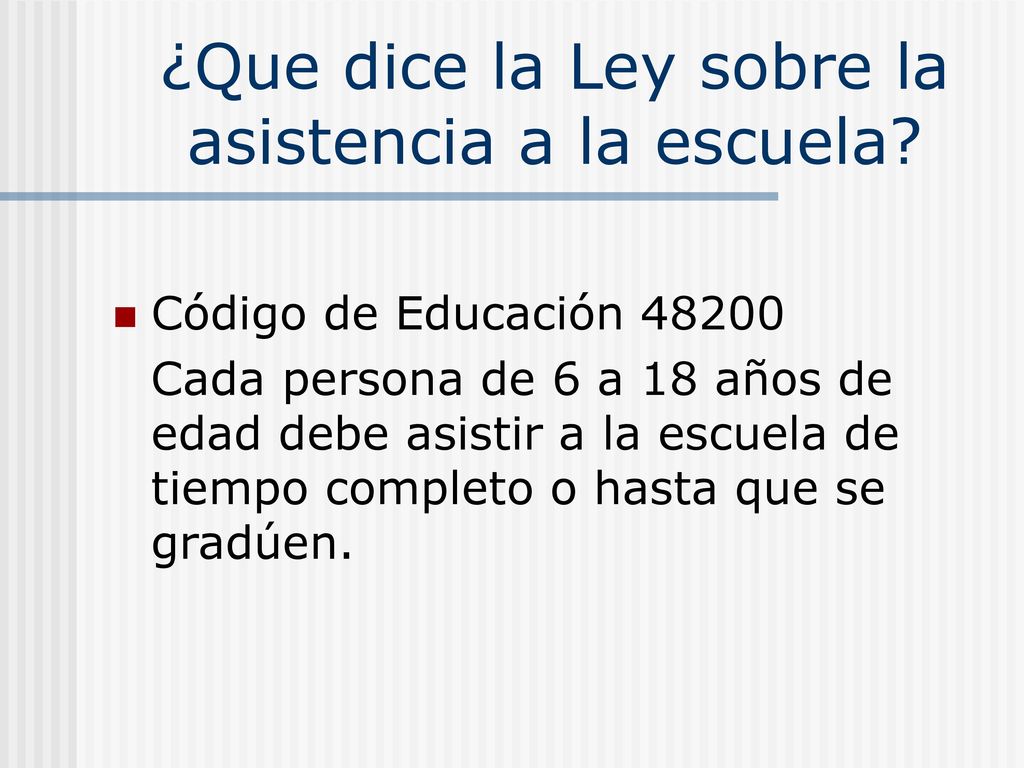 ¿Que dice la Ley sobre la asistencia a la escuela
