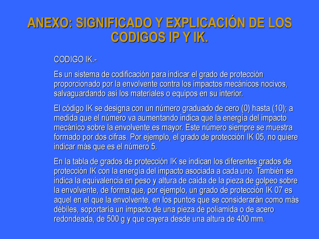 ANEXO: SIGNIFICADO Y EXPLICACIÓN DE LOS CODIGOS IP Y IK.