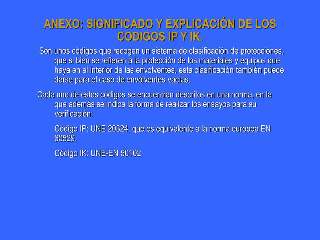 ANEXO: SIGNIFICADO Y EXPLICACIÓN DE LOS CODIGOS IP Y IK.