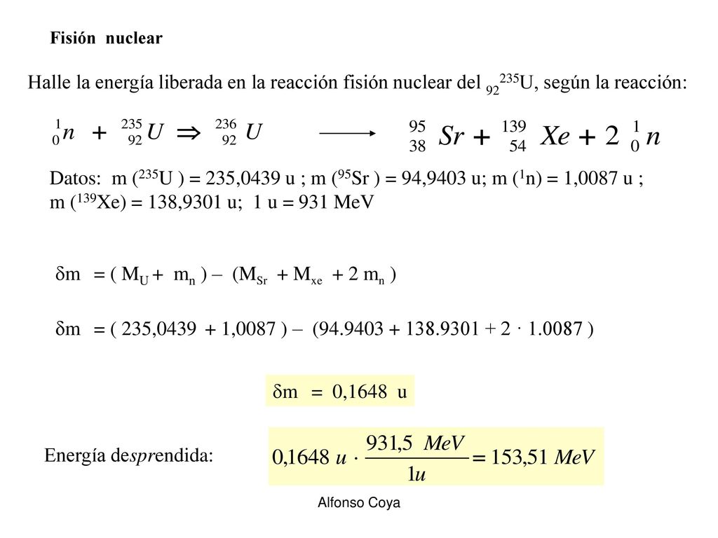 dm = ( MU + mn ) – (MSr + Mxe + 2 mn )