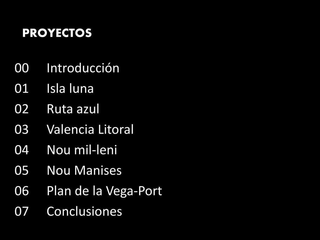 00 Introducción 01 Isla luna 02 Ruta azul 03 Valencia Litoral