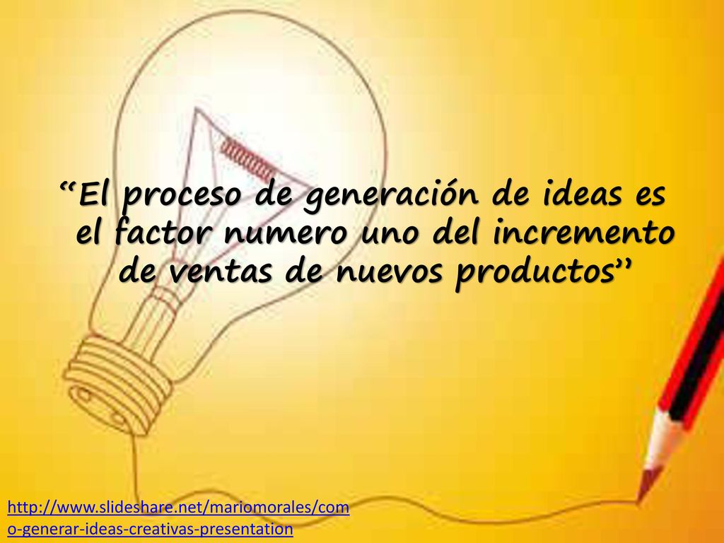 El proceso de generación de ideas es el factor numero uno del incremento de ventas de nuevos productos